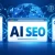 AI SEOとは？従来のSEOとの違いとAI検索時代に実践したい対策